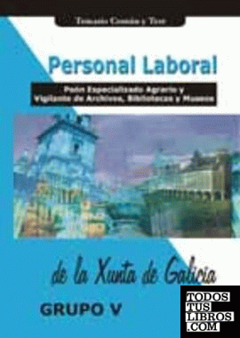 Grupo V personal laboral de la Xunta de Galicia. Temario y test