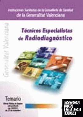 Técnicos especialistas de radiodiagnóstico de la instituciones sanitarias de la Consellería de Sanidad de la Generalitat Valenciana. Temario