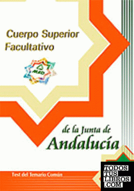 Cuerpo Superior Facultativo, Junta de Andalucía. Test
