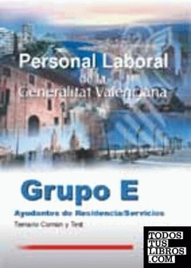 Personal laboral de la Generalitat Valenciana. Grupo E. Temario común y test