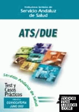 ATS/DUE del Servicio Andaluz de Salud. Test y casos prácticos