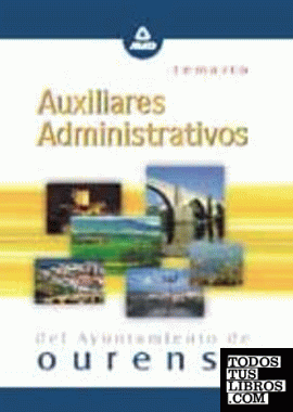 Auxiliares administrativos del ayuntamiento de ourense. Temario