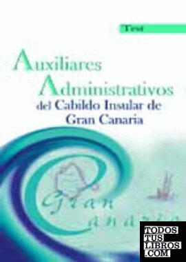Auxiliares Administrativos del Cabildo Insular de Gran Canaria. Test