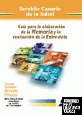 Guía para la elaboración de memoria y la realización de la entrevista Servicio Canario de Salud. Facultativo Atención Primaria