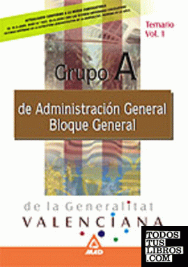 Grupo a de administracion general de la generalitat valenciana. Materias comunes. Temario volumen i