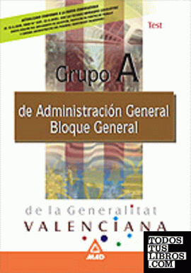 Grupo a de administracion general de la generalitat valenciana. Materias comunes. Test
