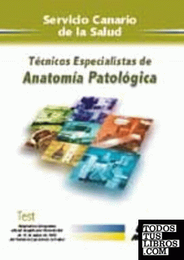 Técnicos especialistas de anatomía patológica del Servicio Canario de la Salud. Tetst. O.P.E. extraordinaria