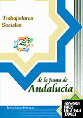 Trabajadores Sociales, Junta de Andalucía. Test y casos prácticos