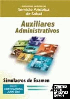 Auxiliares Administrativos del Servicio Andaluz de Salud. Simulacros de examen