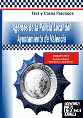 Agentes de la Policía Local, Ayuntamiento de Valencia. Test y casos prácticos