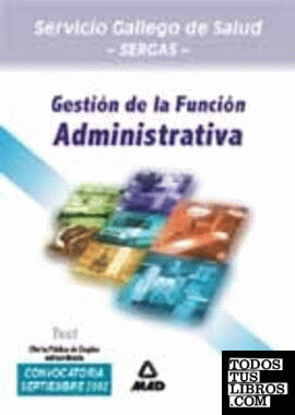 Gestión de la Función Administrativa del Servicio Gallego de Salud. Test