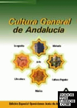 Cultura general de andalucia. Especial para oposiciones de la junta de andalucía