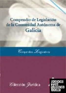 Compendio de legislación de la Comunidad Autónoma de Galicia