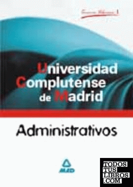 Administrativos de la universidad complutense de madrid. Temario. Volumen i.