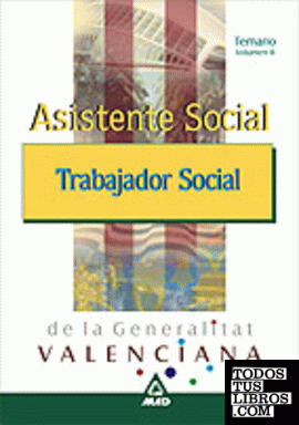 Asistente social/trabajador social de la generalitat valenciana. Temario volumen ii