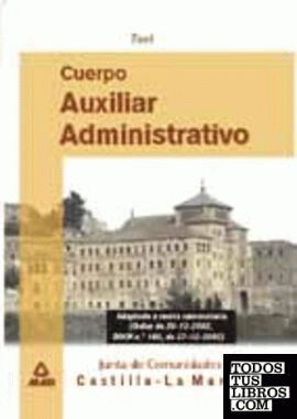 Cuerpo auxiliar administrativo Junta de Comunidades de Castilla-La Mancha. Test