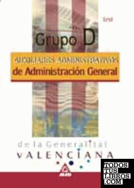Auxiliares Administrativos, Grupo D, Administración General de la Generalitat Valenciana. Test