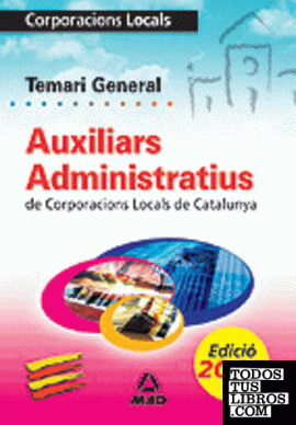 AUXILIARS ADMINISTRATIUS DE CORPORACIONS LOCALS DE CATALUNYA. TEMARI AUXILIARS ADMINISTRATIUS DE CORPORACIONS LOCALS DE CATALUNYA. TEMARI