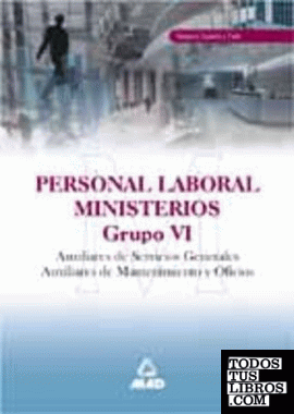 Personal laboral ministerios grupo vi auxiliar de servicios generales y auxiliar