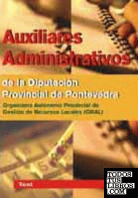 Auxiliares administrativos de la diputacion provincial  de pontevedra (organismo