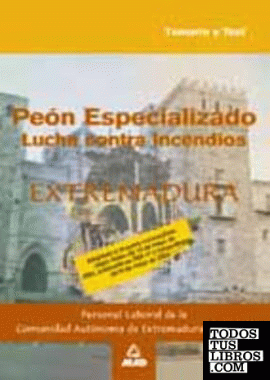 Peón especializado contra incendios, personal laboral Comunidad Autónoma de Extremadura. Temario y test