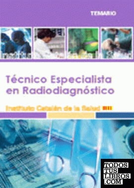 Técnico especialista radiodiagnóstico Instituto Catalán Salud. Temario