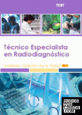 Técnico especialista radiodiagnóstico, Instituto Catalán Salud. Test