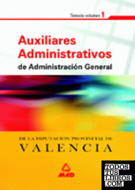 Auxiliares administrativos de administración general de la diputación provincial de valencia. Volumen i. Temario
