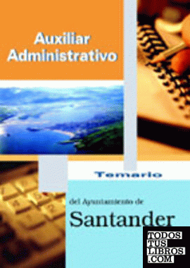 Auxialiares Administrativos, Ayuntamiento de Santander. Temario