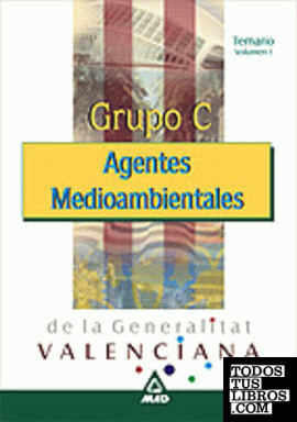 Agentes medioambientales de la generalitat valenciana. Temario volumen i