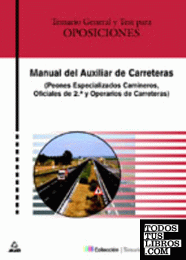 Manual del auxiliar de carreteras. Temario y test