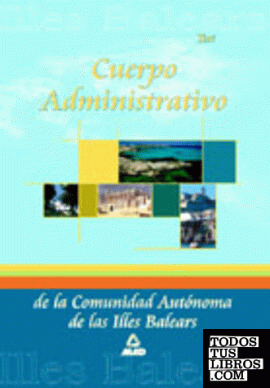 Cuerpo administrativos de la Comunidad Autónoma de las Islas Baleares. Test