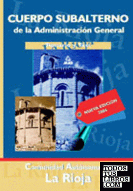 Cuerpo subalterno de la administración general de la Comunidad Autónoma de La Rioja. Temario y test