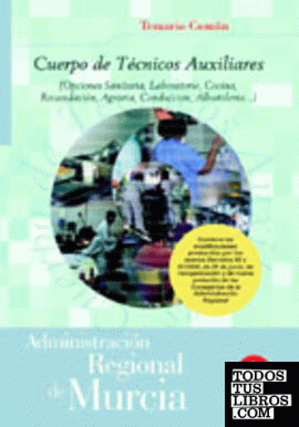 Cuerpo técnico auxiliares Administración Regional de Murcia. Temario de materias comunes