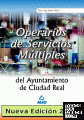 Operarios de servicios multiples del ayuntamiento de ciudad real. Temario, test
