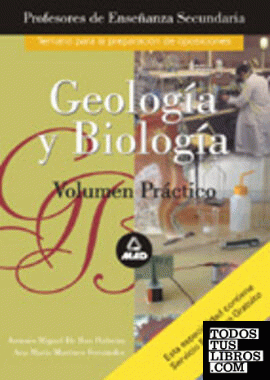 Cuerpo de profesores de enseñanza secundaria. Geologia-biologia. Volumen practic
