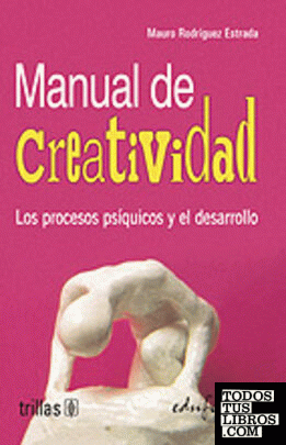 Manual de creatividad. los procesos psíquicos y el desarrollo