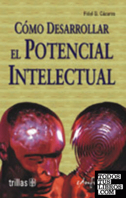 Cómo desarrollar el potencial intelectual