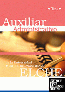 Auxiliares Administrativos, Universidad Miguel Hernández de Elche. Test