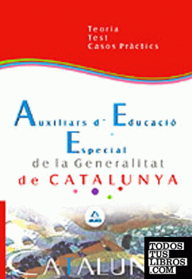 Auxiliars d educació especial de la generalitat de catalunya teoría, test y caso