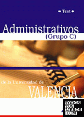 Administrativos (grupo c) universidad de valencia. Test