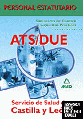 ATS/DUE, personal estatutario, Servicio de Salud de Castilla y León. Simulacros de examen y supuestos prácticos