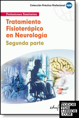 Tratamiento fisioterápico en neurología. Segunda parte