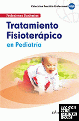 TRATAMIENTO FISIOTERÁPICO EN PEDIATRÍA TRATAMIENTO FISIOTERÁPICO EN PEDIATRÍA