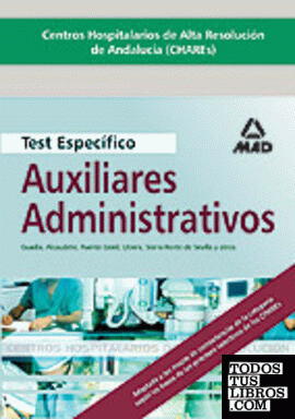 Auxiliares administrativos centros hospitalarios de alta resolución de andalucía (chares).Test especifico