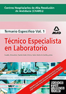 Técnico especialista en laboratorio temario volumen i. Centros hospitalarios de alta resolución de andalucía (chares).