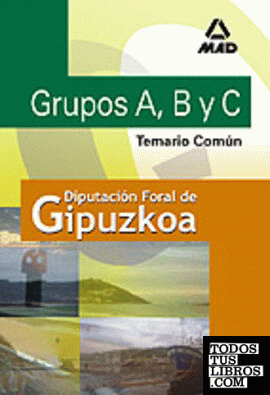 Grupos a,b y c de la diputacion foral de guipuzcoa. Temario comun