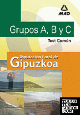 Grupos a,b y c  de la diputacion foral de guipuzcoa. Test comun