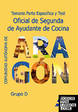 Ayudantes de Cocina, Comunidad Autónoma de Aragón. Temario parte específica y test