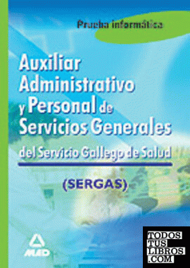Auxiliar Administrativo y Personal de Servicios Generales, Servicio Gallego de Salud. Prueba informática